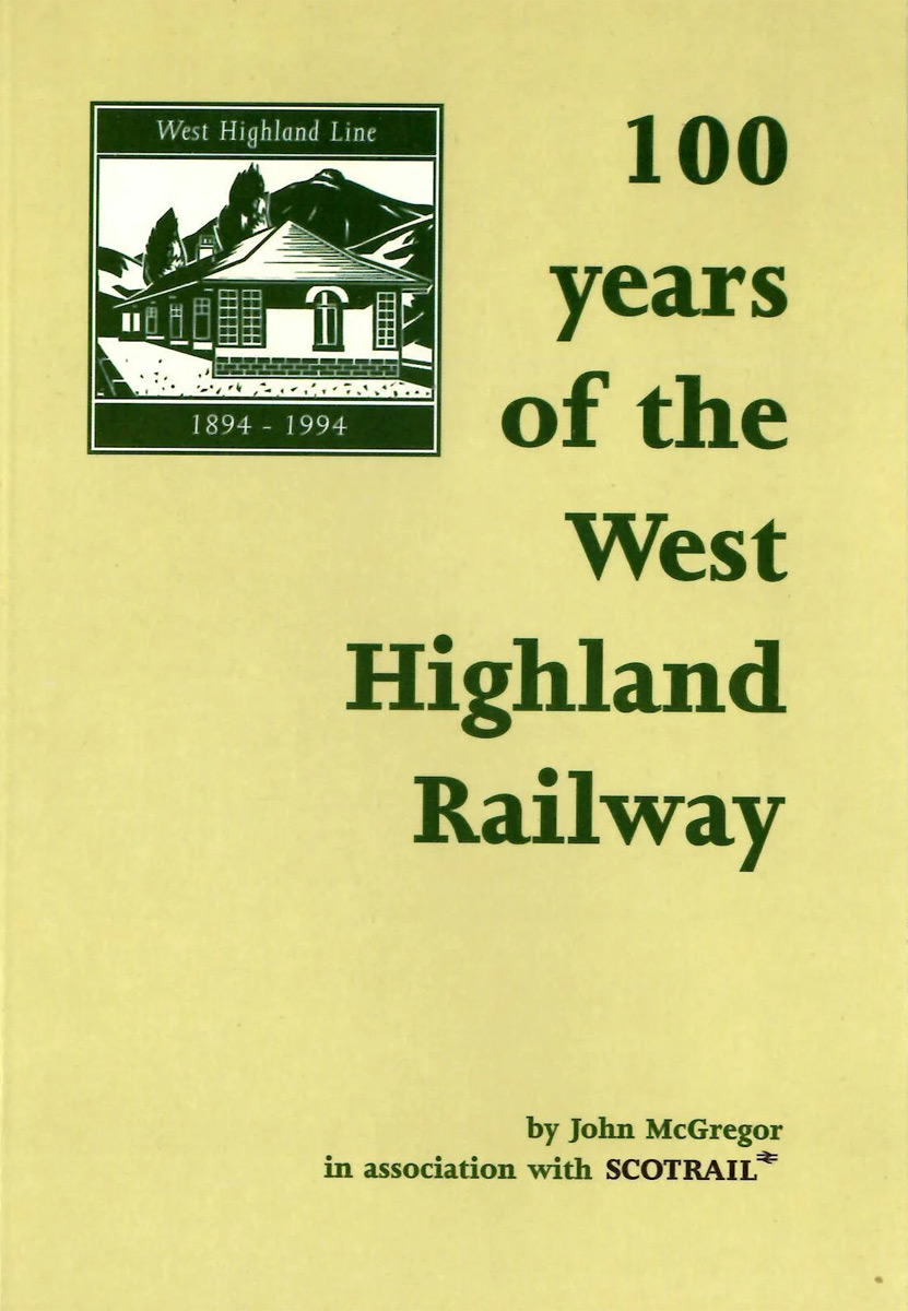 100 Years of the West Highland Railway