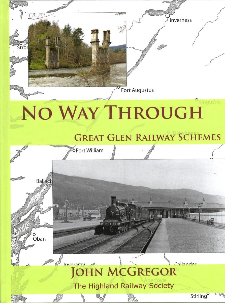 No Way Through, Great Glen Railway Schemes
